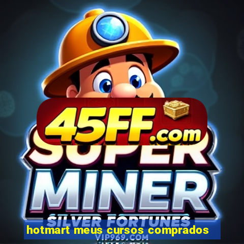 hotmart meus cursos comprados